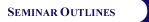 Seminar Outlines